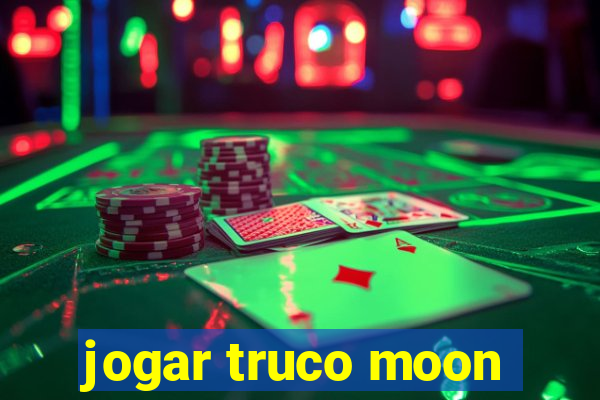 jogar truco moon